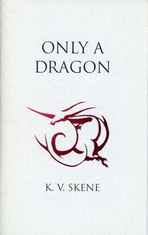 Only a Dragon KV Skeene